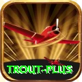 trout Casino Official v5.7.0